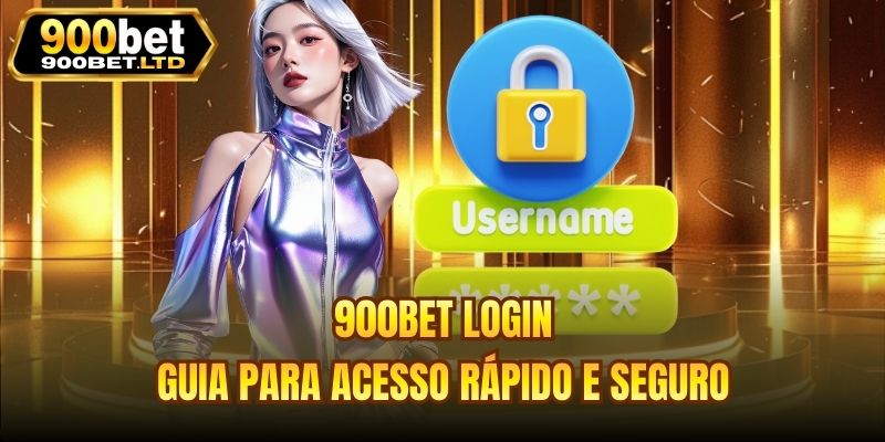 900bet Login - Guia Para Acesso Rápido E Seguro