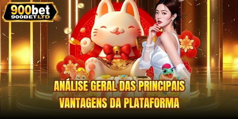 Análise geral das principais vantagens da plataforma