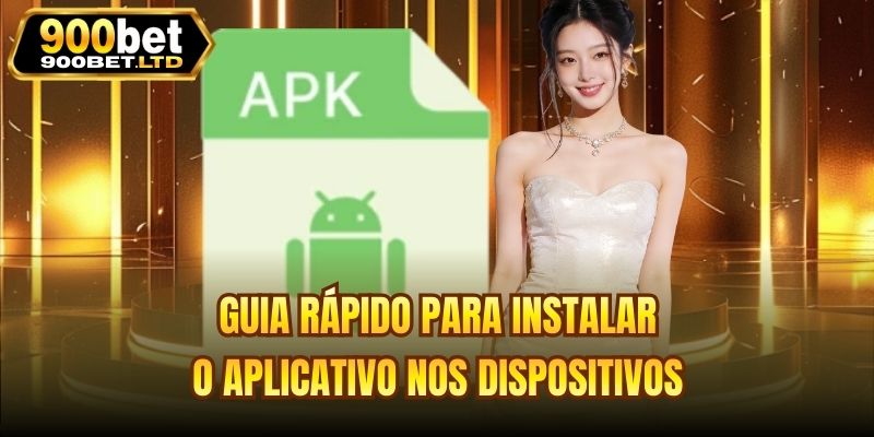 Guia rápido para instalar o aplicativo nos dispositivos