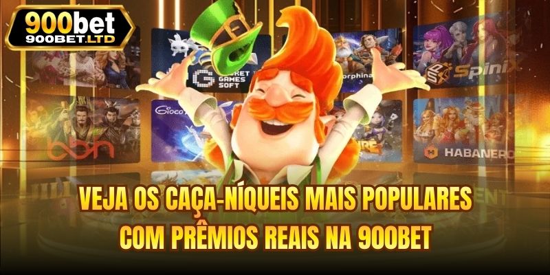 Veja os caça-níqueis mais populares com prêmios reais na 900bet